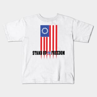 stand up for freedom 7- Kids T-Shirt